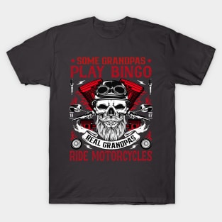 Some grandpas play bingo real grandpas ride motorcycles T-Shirt